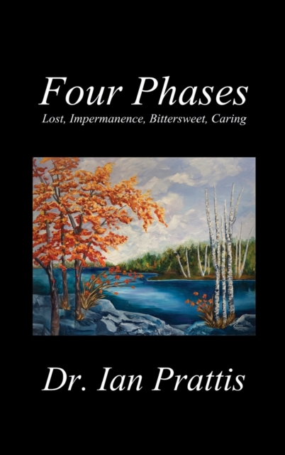 Four Phases : Lost, Impermanence, Bittersweet, Caring, Hardback Book