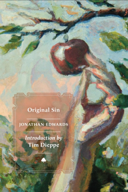 The Great Christian Doctrine of Original Sin Defended; Evidences of its Truth Produced, And Arguments to the Contrary Answered, EPUB eBook