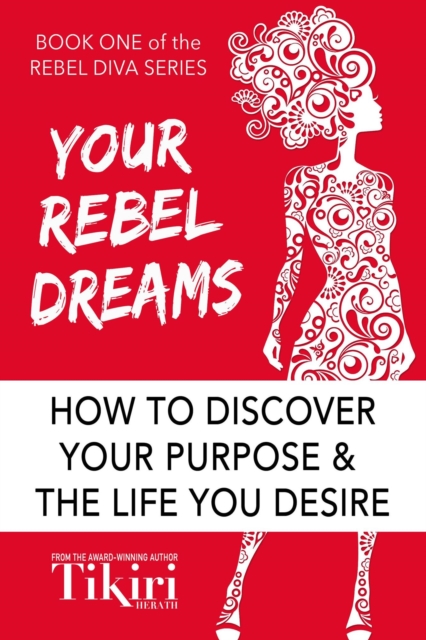 Your Rebel Dreams: Tap Into Your Superpowers and Take a Giant Leap Toward Your Dream Career, EPUB eBook