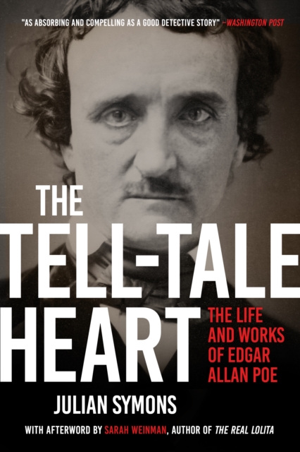 The Tell-Tale Heart : The Life and Works of Edgar Allan Poe, EPUB eBook