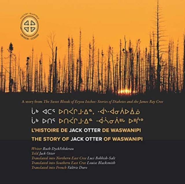 L'histoire de Jack Otter de Waswanipi : The Story of Jack Otter of Waswanipi, Paperback / softback Book