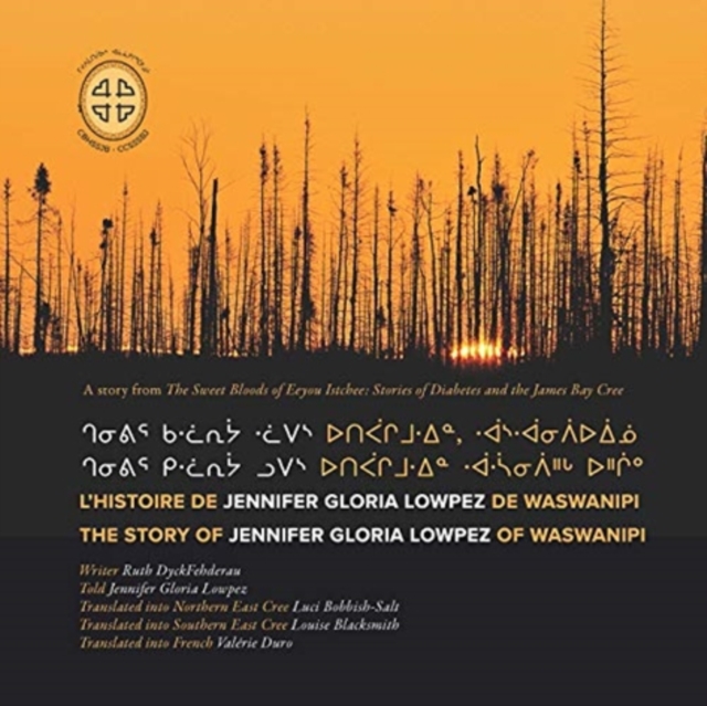 L'histoire de Jennifer Gloria Lowpez de Waswanipi : The Story of Jennifer Gloria Lowpez of Waswanipi, Paperback / softback Book