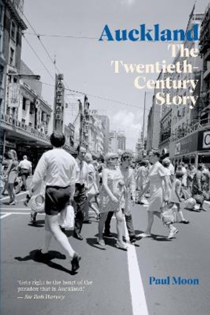Auckland : The Twentieth-Century Story, Paperback / softback Book
