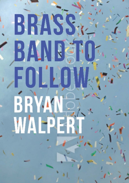 Brass Band to Follow, Paperback / softback Book