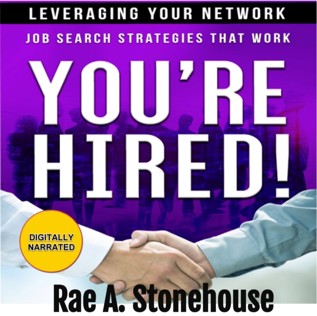 You're Hired! Leveraging Your Network : Job Search Strategies That Work, eAudiobook MP3 eaudioBook