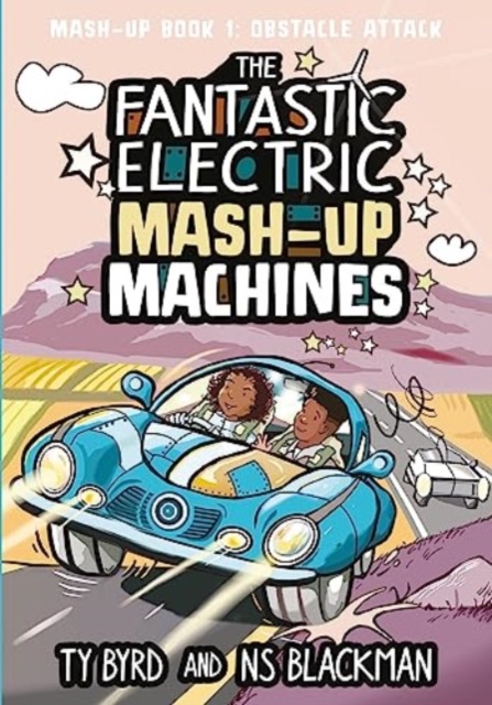 The Fantastic Electric Mash-Up Machines : Obstacle Attack!, Paperback / softback Book