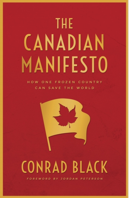 The Canadian Manifesto : How One Frozen Country Can Save the World, EPUB eBook