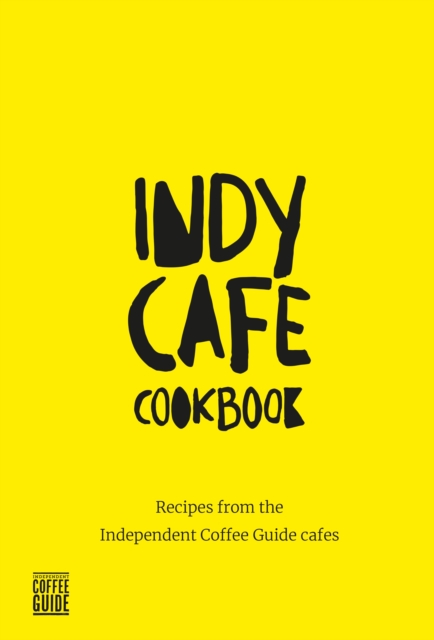 Indy Cafe Cookbook, Paperback / softback Book