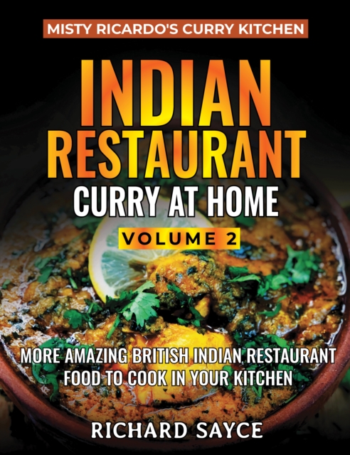 Indian Restaurant Curry at Home Volume 2 : Misty Ricardo's Curry Kitchen, Paperback / softback Book