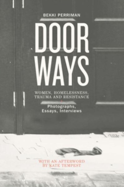 Doorways : Women, Homelessness, Trauma and Resistance, Paperback / softback Book