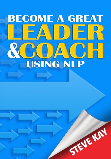 Become a Great Leader & Coach Using NLP, Paperback / softback Book