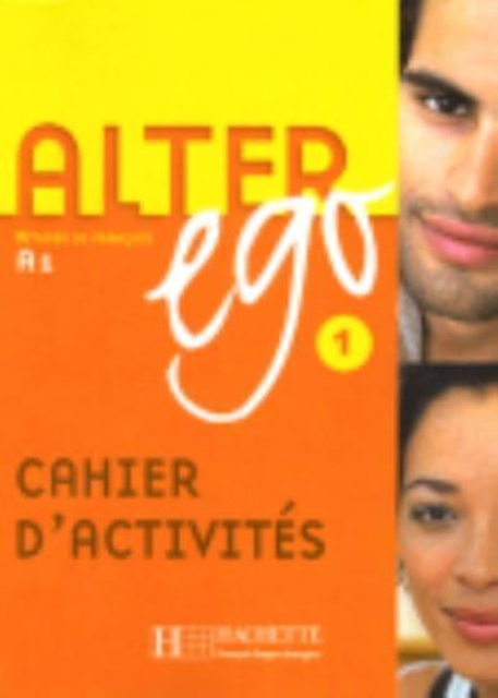 Alter Ego : Cahier d'exercices 1, Paperback / softback Book