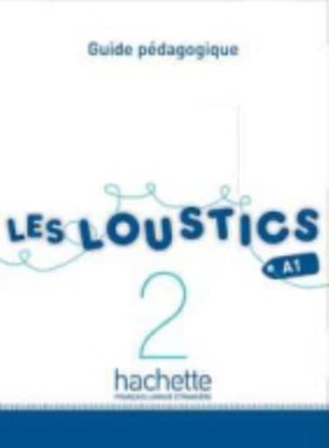 Les Loustics : Guide pedagogique 2, Paperback / softback Book