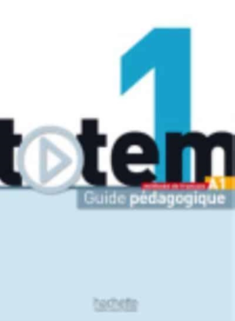 Totem : Guide pedagogique A1, Paperback / softback Book