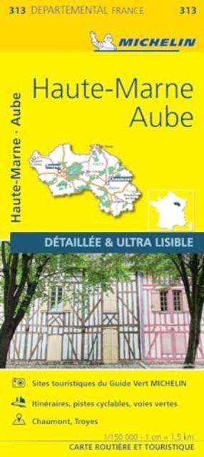 Aube Haute-Marne - Michelin Local Map 313 : Map, Sheet map, folded Book