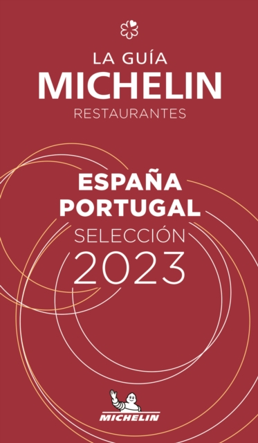 Espagne Portugal - The MICHELIN Guide 2023: Restaurants (Michelin Red Guide), Paperback / softback Book