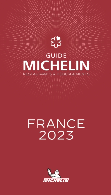 France - The MICHELIN Guide 2023: Restaurants (Michelin Red Guide), Paperback / softback Book