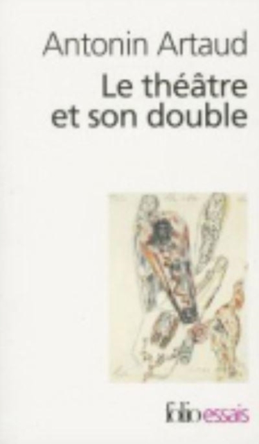 Le theatre et son double/Le theatre de Seraphin, Paperback / softback Book