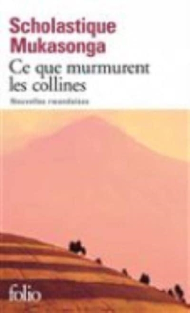 Ce que murmurent les collines : nouvelles rwandaises, Paperback / softback Book
