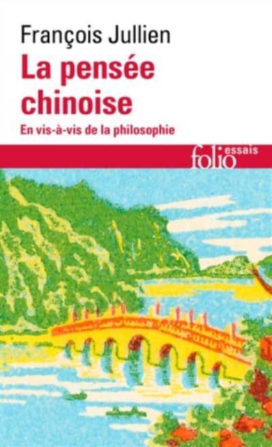 La pensee chinoise en vis-a-vis de la philosophie, Paperback / softback Book