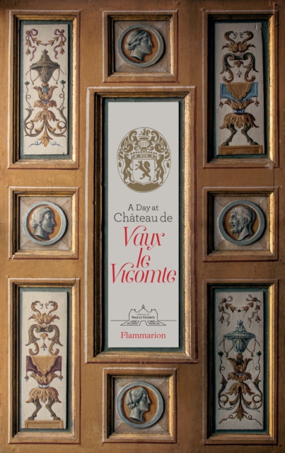 A Day at Chateau de Vaux le Vicomte, Hardback Book