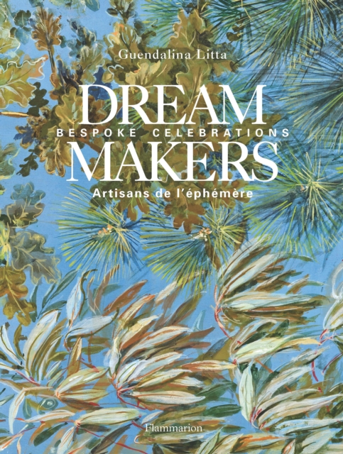 Dream Makers : Bespoke Celebrations, Hardback Book