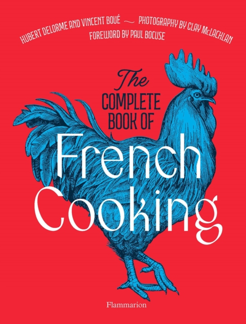 The Complete Book of French Cooking : Classic Recipes and Techniques, Hardback Book