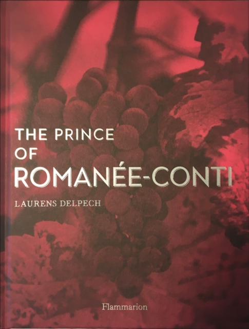 The Prince of Romanee-Conti, Hardback Book