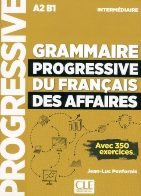 Grammaire progressive du francais des affaires : Livre + CD + Livre-web A2/B1 n, Mixed media product Book