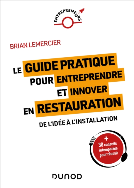 Le guide pratique pour entreprendre et innover en restauration, EPUB eBook