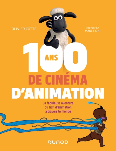 100 ans de cinema d'animation : La fabuleuse aventure du film d'animation a travers le monde, PDF eBook