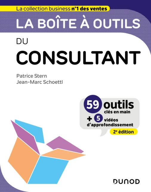 La boite a outils du Consultant - 2e ed. : 59 outils et methodes, EPUB eBook