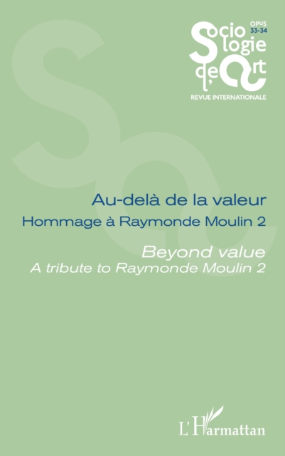 Au-dela de la valeur Hommage a Raymonde Moulin 2 : Beyond value A tribute to Raymonde Moulin 2, PDF eBook