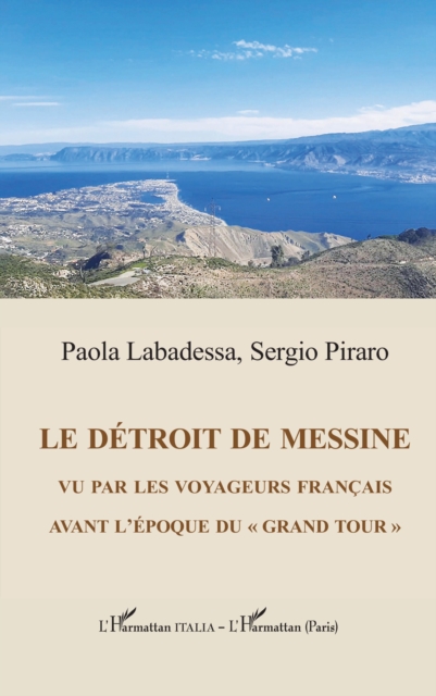 Le detroit de Messine vu par les voyageurs francais avant l'epoque du "grand tour", PDF eBook