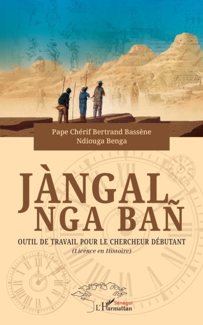 Jangal nga ban : Outil de travail pour le chercheur debutant  (Licence en Histoire), PDF eBook