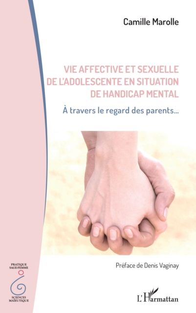 Vie affective et sexuelle de l'adolescent en situation de handicap mental : A travers le regard des parents..., EPUB eBook