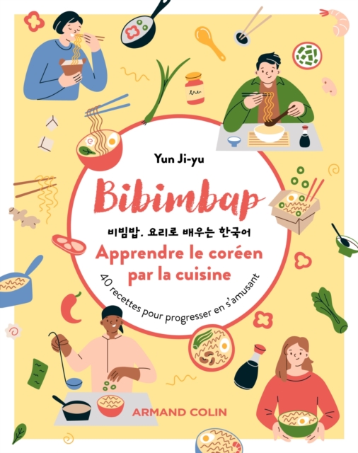 Bibimbap. Apprendre le coreen par la cuisine : 40 recettes pour progresser en s'amusant, PDF eBook