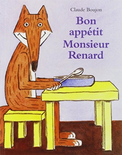 Bon appetit Monsieur Renard, Paperback / softback Book
