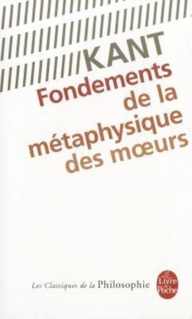 Fondements de la metaphysique des moeurs, Paperback / softback Book