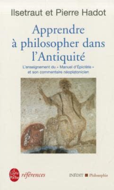 Apprendre a philosopher dans l'Antiquite, Paperback / softback Book