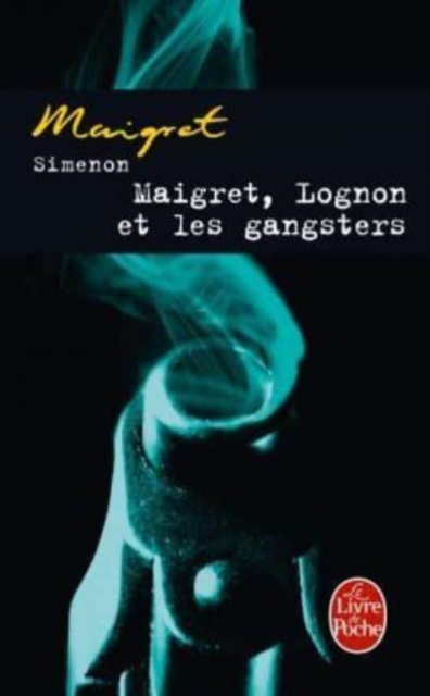Maigret, Lognon et les gangsters, Paperback / softback Book