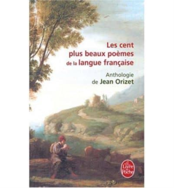 Les cent plus beaux poemes de la langue francaise 9782253153030 Speedyhen