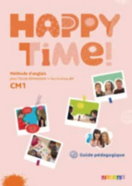 Happy Time! : Guide pedagogique CM1, Paperback / softback Book