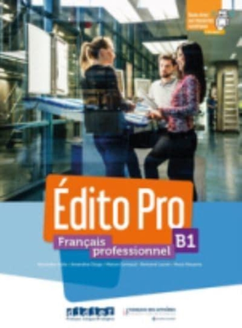 Edito Pro : Edito pro B1 Livre + DVD-Rom + livre numerique + Appli onprint, DVD-ROM Book