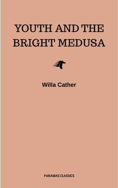 Youth and the Bright Medusa, EPUB eBook