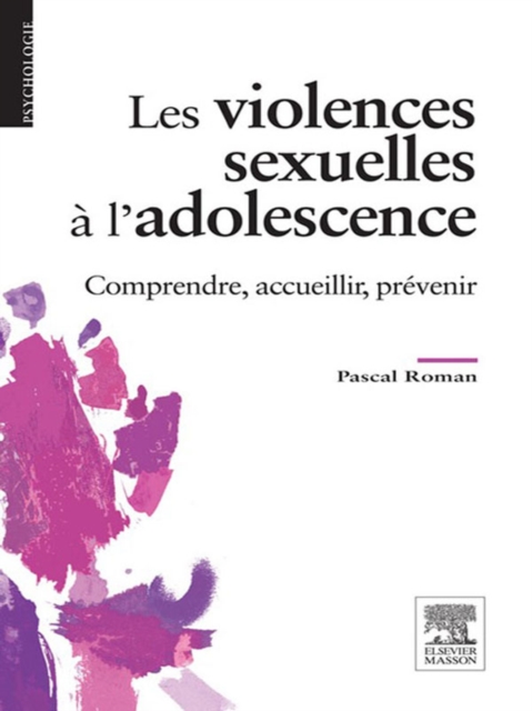 Les violences sexuelles a l'adolescence : Comprendre, accueillir, prevenir, EPUB eBook