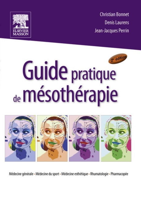 Guide pratique de mesotherapie : Medecine generale, medecine du sport, medecine esthetique, rhumatologie, pharmacopee, EPUB eBook