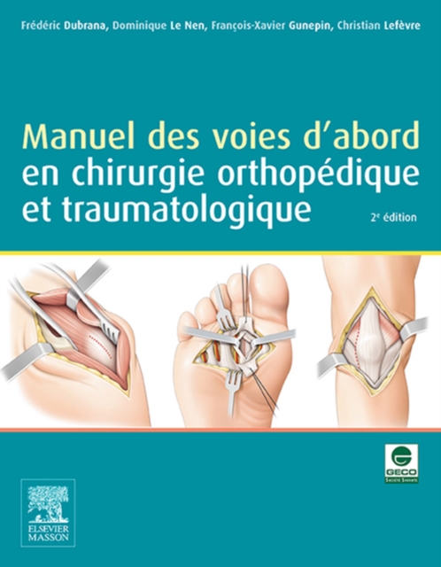 Manuel des voies d'abord en chirurgie orthopedique et traumatologique, EPUB eBook