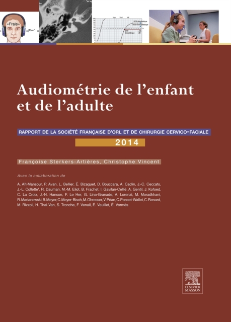 Audiometrie de l'enfant et de l'adulte : Rapport 2014 de la Societe francaise d'ORL et de chirurgie cervico-faciale, EPUB eBook