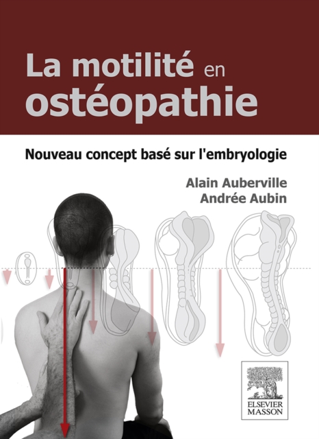 La motilite en osteopathie. Nouveau concept base sur l'embryologie, EPUB eBook